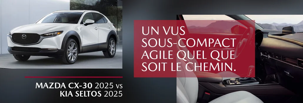 Comparaisons entre le Mazda CX-30 2025 et le Kia Seltos 2025