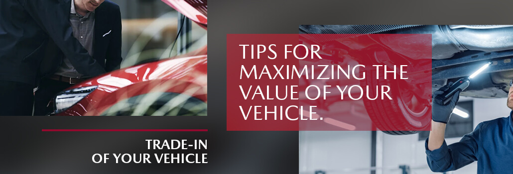 Car trade-in | Maximize your vehicle’s value | Solution Mazda Rive-Sud