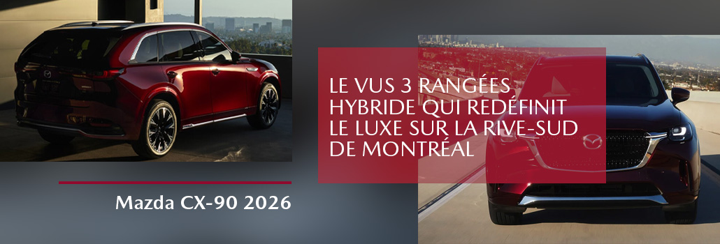 Mazda CX-90 2026 Hybride Léger et Rechargeable | Solution Mazda Rive-Sud