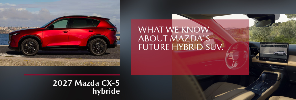 2027 Mazda CX-5 Hybrid: What We Know About Mazda’s Future Hybrid SUV